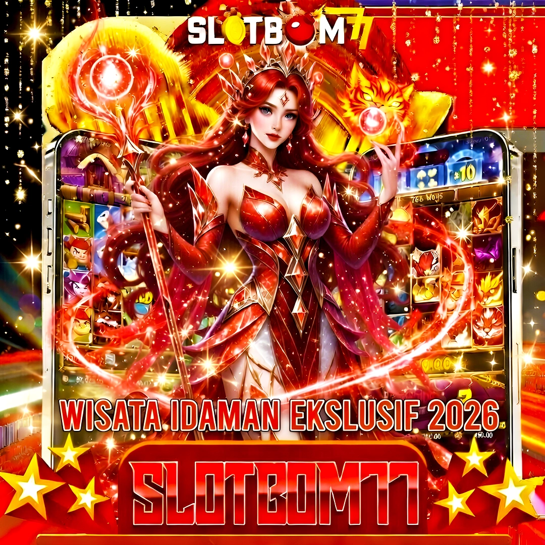SLOTBOM77 : Wisata Idaman Eksklusif Paling Menghibur & Mengutungkan